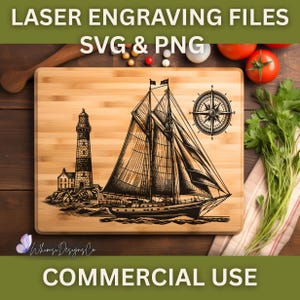 May include: A bamboo cutting board with a laser-engraved nautical design featuring a sailboat, lighthouse, and compass. The text "LASER ENGRAVING FILES SVG & PNG" and "COMMERCIAL USE" are displayed.
