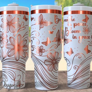 40oz Tumbler Butterflies and Flowers Tumbler Design for Laser Engraving,  Breathe in Peace, Bloom in Grace Wrap SVG, Laser Rotary File