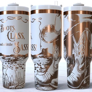 Boots, Class, And A Little Sass 40oz Tumbler Laser Engrave File,  40oz Quencher Cowgirl Tumbler Wrap SVG-PNG File, Laser Engraving Tumbler