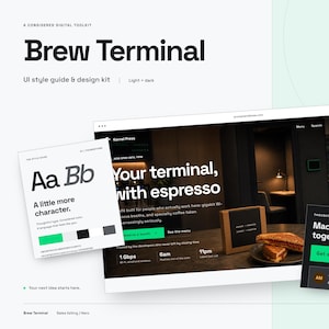 May include: A digital UI style guide and design kit titled Brew Terminal. The layout features typography samples, a website hero section with the text Your terminal, with espresso, and a dark interface card with the text Made to work together.