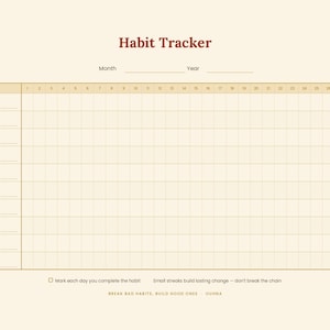 Peut inclure: Un modèle de suivi d'habitudes couleur crème avec le texte rouge foncé Habit Tracker. Il comprend une grille avec une colonne pour les habitudes et 31 colonnes numérotées pour les jours. Le texte en bas indique Mark each day you complete the habit.