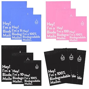 May include: Three sets of biodegradable mailers in blue, pink, and black. Each set includes three mailers with the text "Hey! I'm a 100% Biodegradable Mailer." printed on them.
