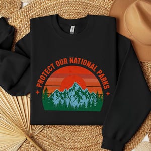 Protect Our National Parks Shirt, Nature Conservation Shirt, Vintage Hiking Tee, Outdoor Adventure Sweatshirt,Gifts For National Park Lovers