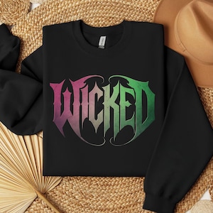 Wicked Sweatshirt, Wicked Change For Good Sweatshirt, Wicked Defy Gravity Sweatshirt, Wicked Movie Sweatshirt, Wizard of Oz shirt Broomstick