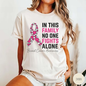 In This Family No One Fights Alone Comfort Colors Shirt, Breast Cancer Awareness Shirt, Pink Ribbon Support Gift, Breast Cancer Fighter Gift
