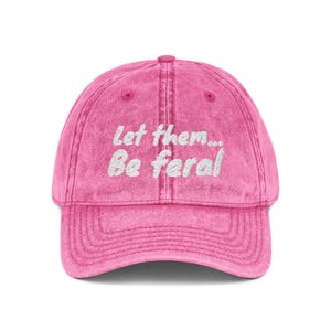 Let Them Be Feral Hat Embroidered Cap Funny Boundary Gift Sarcastic Gift For Her Let Them Theory Hat Feral Era Hat zdjęcie 9