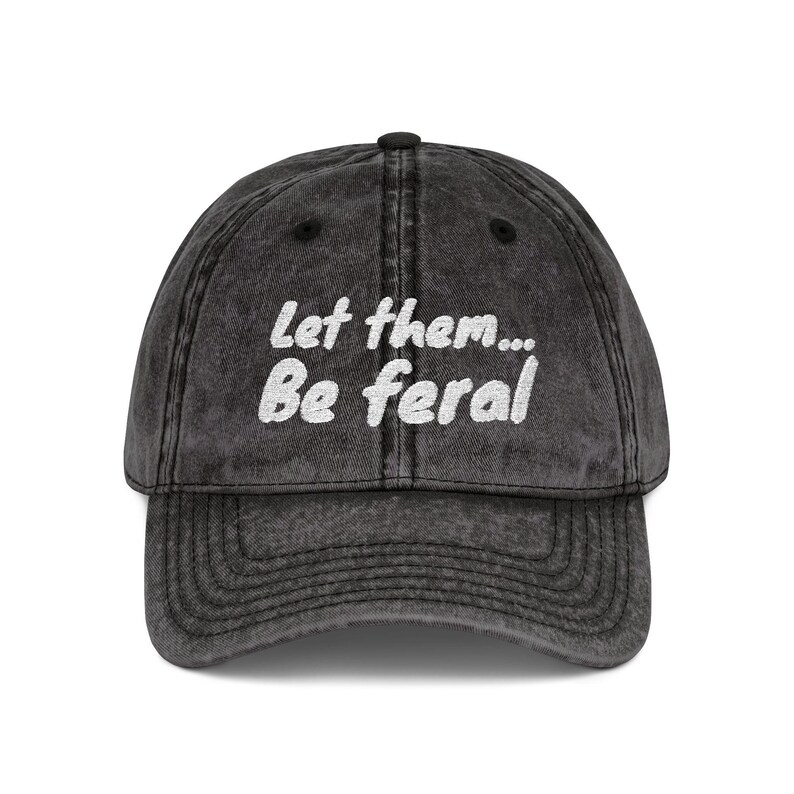 Let Them Be Feral Hat Embroidered Cap Funny Boundary Gift Sarcastic Gift For Her Let Them Theory Hat Feral Era Hat zdjęcie 2