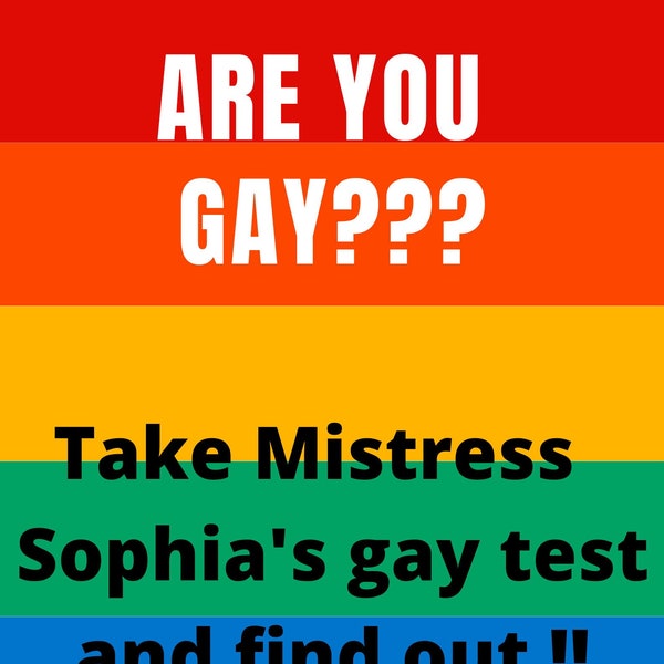 Herrin Sophia's GAY TEST. Fragst du dich, ob du schwul bist? Machen Sie meinen Test und finden Sie es heraus! Sissy Training Domina Quiz