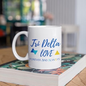 Tri Delta Love – Forever and Always Ceramic Mug - Affinity Licensed