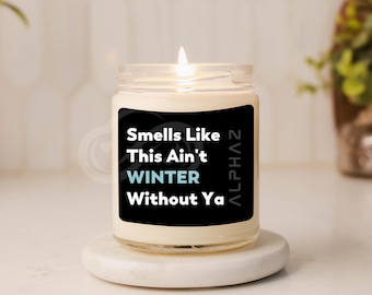 Smells Like This Ain't Winter Without Ya Soy Candle, Kpop Candle, Funny Candle Gift, Alphaz Gift, XG Candle, XG Woke Up, Bts Army Candle