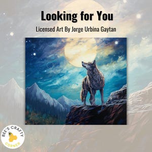 May include: A painting of a wolf howling at the moon in a snowy mountain landscape. The wolf is gray and white, and the moon is a bright yellow. The sky is a dark blue with clouds. The painting is titled "Looking for You" and is licensed art by Jorge Urbina Gaytan.