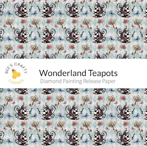 RELEASE PAPER | Wonderland Teapots - Reusable Patterned Diamond Painting Release Paper