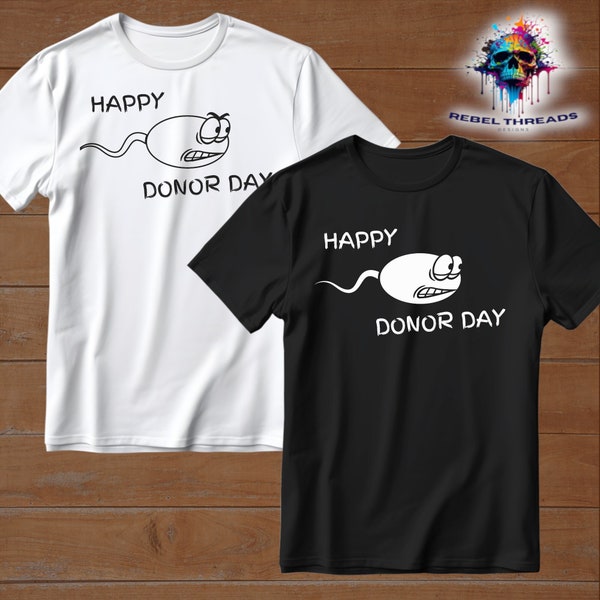 Funny Fathers Day T-Shirt - Happy Sperm Donor Day - Sperm Cartoon T-Shirt - Funny Gift Idea