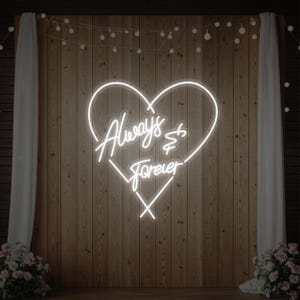 Always and Forever Neon Sign for Wedding Decor | Custom LED Neon Light for Engagement Party, Bridal Shower, or Romantic Reception Backdrop