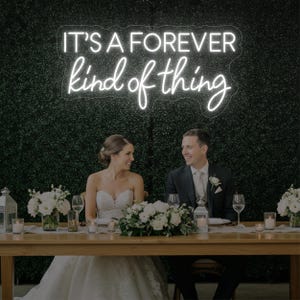 It&#39;s A Forever Kind Of Thing Neon Sign | Custom LED Wedding Decor for Engagement Party, Romantic Reception, or Bridal Shower