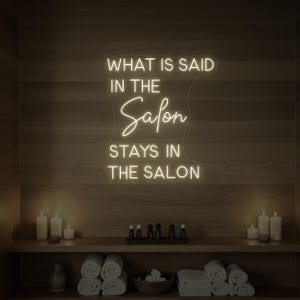 What Is Said in the Salon Stay in the Salon Neon Sign | Beauty Salon Wall Decor | Spa LED Light | Hair Studio Quote Neon Art