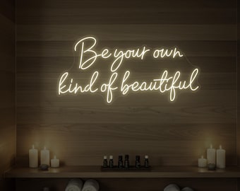 Be Your Own Kind of LED Neon Sign, Salon Decor