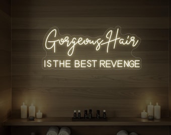 Gorgeous Hair is the Best Revenge LED Neon Sign | Salon Decor