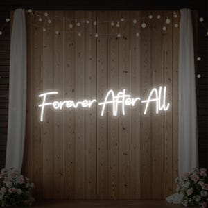 Forever After All Neon Sign for Wedding Decor | Custom LED Light for Engagement Party, Bridal Shower, or Romantic Reception Backdrop