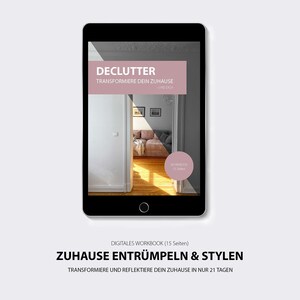Könnte beinhalten: Ein digitales Workbook mit dem Titel "Declutter: Verwandle dein Zuhause - und dich selbst" mit einem Foto eines Wohnzimmers. Das Workbook umfasst 15 Seiten und soll dir helfen, dein Zuhause in 21 Tagen zu entrümpeln und zu stylen.
