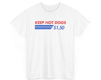 Keep hotdogs 1.50 funny t-shirt