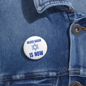 Never Again Is Now! Pin