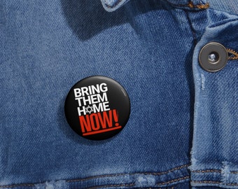 Bring Them Home NOW Pin