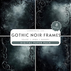 May include: A digital paper pack of eight 12x12 inch gothic noir frames with intricate black floral designs on a dark blue background. The text "COMMERCIAL USE", "GOTHIC NOIR FRAMES", "12x12" | JPGS | 300DPI", and "DIGITAL PAPER PACK" is displayed on the image.