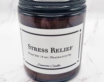 Stress Relief Candle | 8 oz. | Handmade | Customizable | 100 % Soy | Non GMO