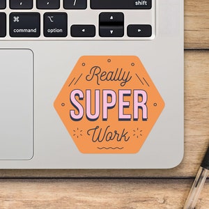 Echt super werk laptop sticker, motiverende zeshoek sticker, Mackbook vinyl sticker, cartoon sticker - SunflowerStickers