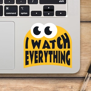 I watch Everything Laptop Sticker, Cartoon Eyes Sticker, Mackbook Vinyl Sticker, Cartoon Sticker - SunfloweerStickers