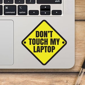 Dont Touch My Laptop Sticker, Yellow Sign Sticker, Mackbook Vinyl Sticker, Cartoon Sticker - SunfloweerStickers