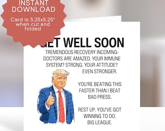Funny Trump Get Well Printable Card - Political Humor Parody Recovery Gift (PDF JPEG Templates)