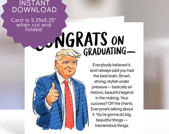 Hilarious Graduation Printable Card, Donald Trump Theme, Funny MAGA Greeting Card, Instant Download Graduation Gift