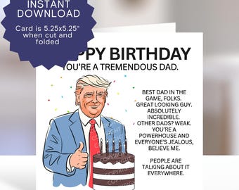 Funny Trump Dad Birthday Printable Card - Political Humor Parody Father Gift (JPEG PDF Templates)