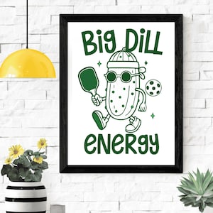 Funny Pickleball PNG: Big Dill Energy Clipart, Pickleball SVG image 3