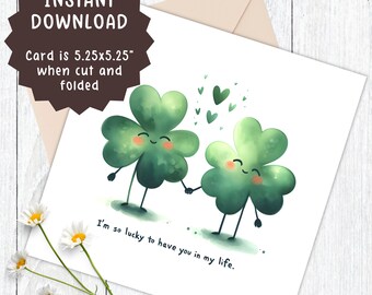 St. Patrick's Day Shamrocks Card, I'm So Lucky To Have You In My life Printable Card, Sweet St. Paddy's Card For Husband, Card for Friend.