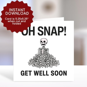 Lustige Gute Besserung Karte druckbare, Oh Snap Gute Besserung, Skeleton Gute Besserung Geschenk, Hilarious Feel Better Card Herunterladbar, Verletzungskarte