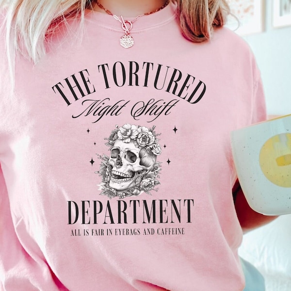 The Tortured Night Shift Department Shirt. Funny Night Duty Worker Gift, Nursing Shift Tee, Gift For Nightshifter Shift Worker Appreciation