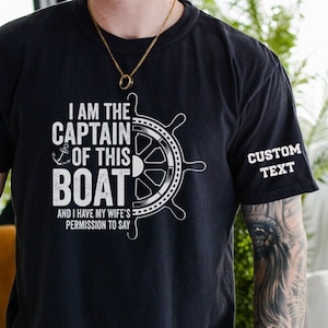 Custom Funny Boat Captain T-Shirt, I Am The Captain Of This Boat Tee Nautical Theme, Perfect Gift for Husband Sailor Gift Comfort Colors
