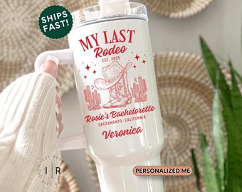 Custom Last Rodeo Bachelorette Tumbler 40oz Personalized Cowgirl Bachelorette Party Bridesmaid Tumbler Girls Trip Tumblers Cup Party Favors