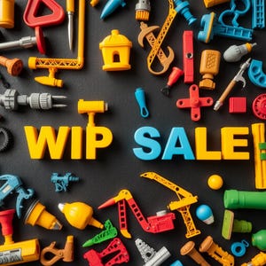May include: A collection of colorful toy tools and construction equipment arranged on a black surface. The word "WIP SALE" is spelled out in yellow and blue letters. The toys include hammers, cranes, and other construction-themed items.
