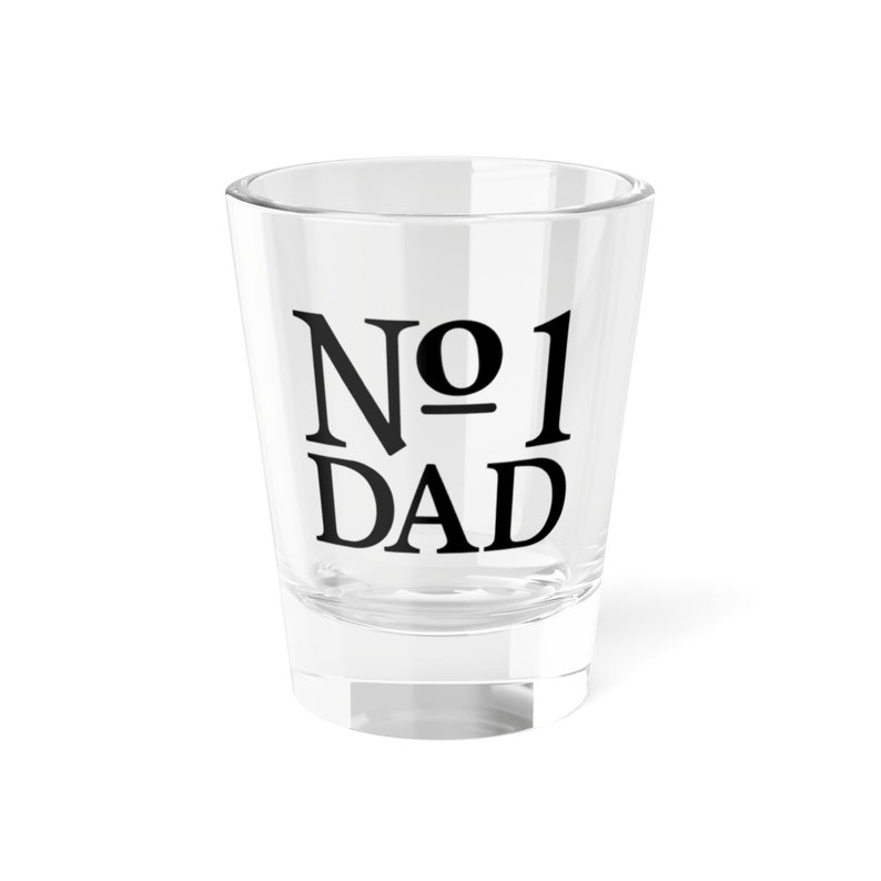 Father's Day, Shot Glass, 1.5oz, Number One Dad Etsy