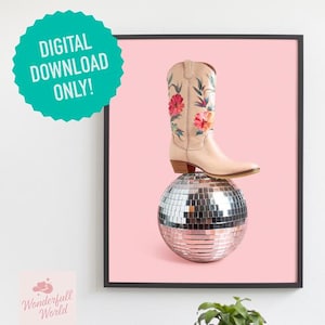 Disco Glitter Ball Boots Digital Download Trendy Coastal Cowgirl Bar Cart Art Dorm Poster Graphic Funky Retro Pink Boot Cactus Good Vibes