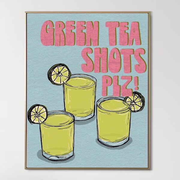 Green Tea Shots Please! Digital print