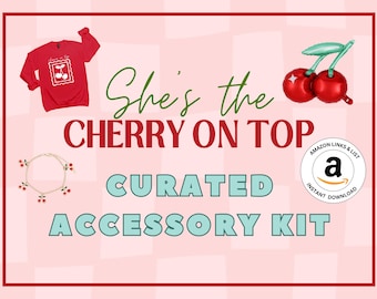 She's the Cherry on Top Curated Accessory Kit - LINKS ONLY