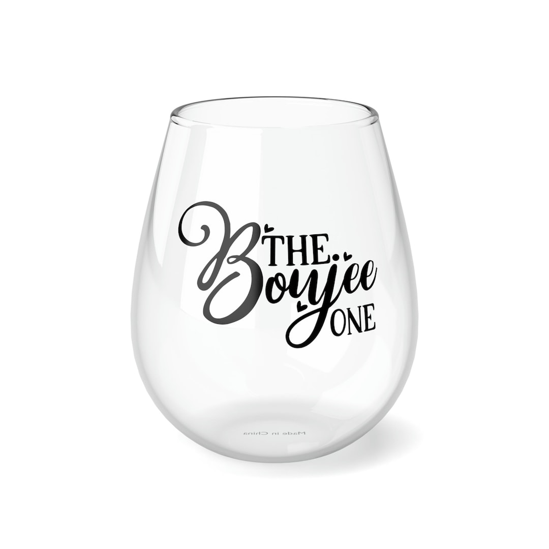 The Boujee One Wedding Wine Glass Best Friend Wine Glass Etsy