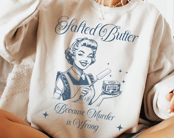 Salted Butter Lover Shirt Butter Sweatshirt Retro Baking Shirt Bakery Sweatshirt Foodie Gift For Baker Women Butter Tshirt Baking Sweatshirt