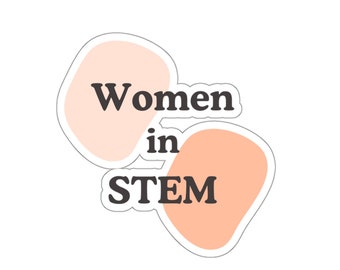 Women in STEM Kiss-Cut Sticker feminism feminist female engineer scientist science