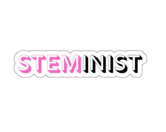 Steminist Women in Stem Kiss-Cut Stickers feminism feminist women in stem female scientist science engineer